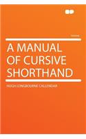 A Manual of Cursive Shorthand