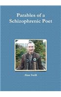 Parables of a Schizophrenic Poet