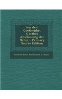 Aus Dem Goethejahr, Goethes Anschauung Der Natur