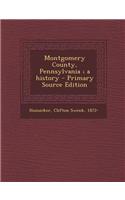 Montgomery County, Pennsylvania; A History