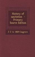 History of Sanitation - Primary Source Edition