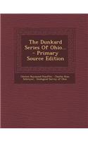 The Dunkard Series of Ohio... - Primary Source Edition