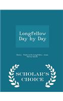 Longfellow Day by Day - Scholar's Choice Edition