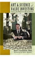 ART & SCIENCE of Value Investing: Invest Like Billionaire Warren Buffett
