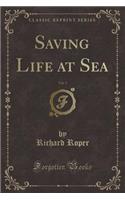 Saving Life at Sea, Vol. 5 (Classic Reprint)