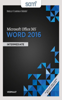 Bundle: Shelly Cashman Series Microsoft Office 365 & Word 2016: Intermediate + Sam 365 & 2016 Assessments, Trainings, and Projects with 1 Mindtap Reader Multi-Term Printed Access Card