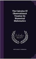 Calculus Of ObservationsA Treatise On Numerical Mahematics