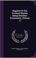 Register Of The Vermont Merino Sheep Breeders' Association, Volume 3