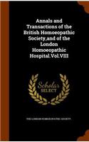 Annals and Transactions of the British Homoeopathic Society, and of the London Homoeopathic Hospital.Vol.VIII