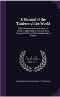 A Manual of the Timbers of the World