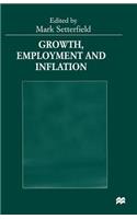Growth, Employment and Inflation
