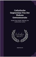 Catholische Gegenreime Von Der Wahren Gewissensruhe