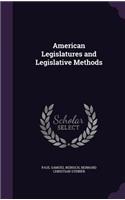 American Legislatures and Legislative Methods