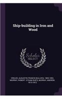 Ship-building in Iron and Wood