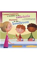 Comportamiento Y Modales En La Cafetería/Manners in the Lunchroom