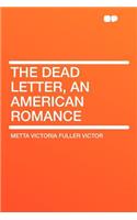 The Dead Letter, an American Romance