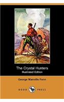 The Crystal Hunters (Illustrated Edition) (Dodo Press)
