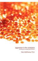Aggression in the Workplace