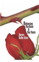 Balancing the Rose and the Thorn