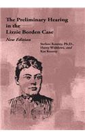 Preliminary Hearing in the Lizzie Borden Case, New Edition