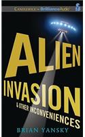 Alien Invasion & Other Inconveniences