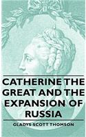 Catherine the Great and the Expansion of Russia