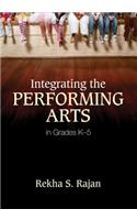 Integrating the Performing Arts in Grades K–5