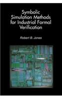 Symbolic Simulation Methods for Industrial Formal Verification