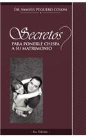 Secretos Para Ponerle Chispa a su Matrimonio
