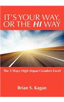 It's Your Way, Or The Hi Way