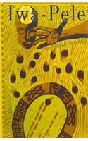 Iwa-Pele: Ifa Quest: The Search for the Source of Santeria and Lucumi