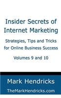Insider Secrets of Internet Marketing (Volumes 9 and 10)