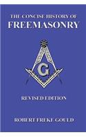 The Concise History of Freemasonry