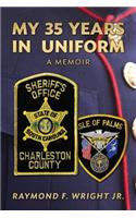 My 35 Years in Uniform A Memoir
