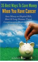 35 Best Ways To Save Money When You Have Cancer