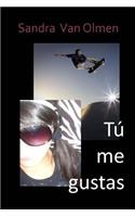 Tu me gustas
