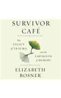 Survivor Cafe Lib/E
