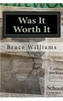 Was It Worth It