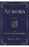 Aurora, Vol. 8: June 1917 (Classic Reprint): June 1917 (Classic Reprint)