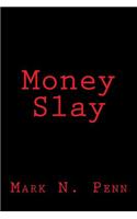 Money Slay