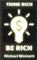 Think Rich. Be Rich.