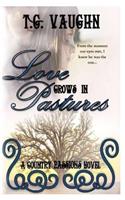 Love Grows In Pastures