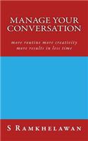 Manage Your Conversation