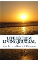 Life Esteem Living Journal