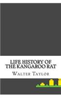 Life History of the Kangaroo Rat