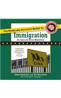 Politically Incorrect Guide to Immigration Lib/E