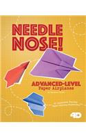 Needle Nose! Advanced-Level Paper Airplanes