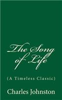 The Song of Life: (A Timeless Classic)