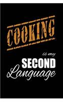 Cooking Is My 2nd Language: Writing Journal Lined, Diary, Notebook for Men & Women