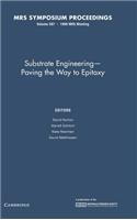 Substrate Engineering: Volume 587: Paving the Way to Epitaxy: (431)